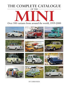 Complete Catalogue of the Mini (Over 500 Variants from Around the World, 1959-2000) by Chris Rees, 9781906133726