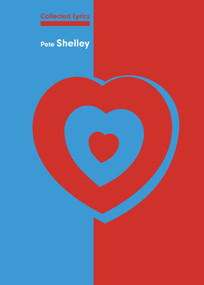 Collected Lyrics - Pete Shelley by PETE SHELLEY, 9781912477159