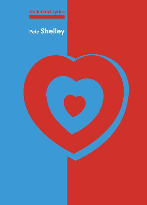 Collected Lyrics - Pete Shelley by PETE SHELLEY, 9781912477159