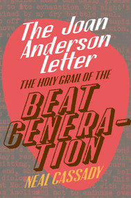 The Joan Anderson Letter by NEAL CASSADY, 9781913606329