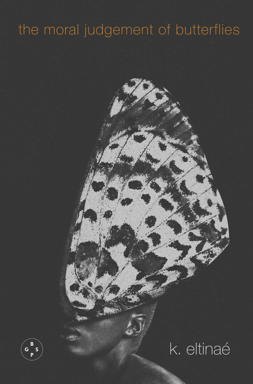 The Moral Judgement of Butterflies by K. Eltinaé, 9781913606879