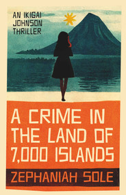 Crime In The Land of 7,000 Isands by Zephaniah Sole, 9781915406583