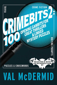 CrimeBits 2 (100 Opening Gambits for Great Thrillers & Linked Mystery Puzzles) by Val McDermid, Luca Veste, 9781915406859
