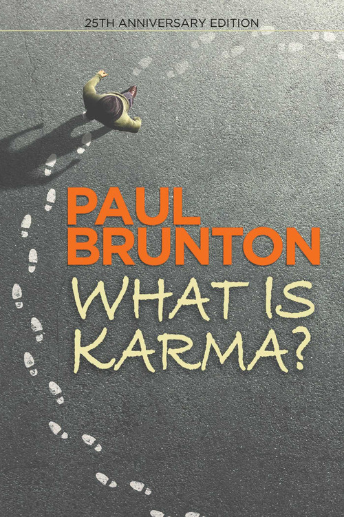 What is Karma? by Paul Brunton, 9781936012411