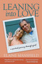 Leaning into Love (A Spiritual Journey through Grief) by Elaine Mansfield, 9781936012725