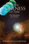 In the Oneness of Time (The Education of a Diviner) by William Douglas Horden, 9781936012763