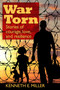 War Torn (Stories of Courage, Love, and Resilience) by Kenneth E. Miller, James Garbarino, 9781936012787