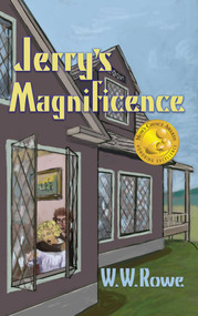 Jerry's Magnificence by W. W. Rowe, 9781936012824