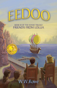 Eedoo Book III (Friends from Lollia) by W. W. Rowe, 9781936012886