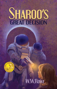 Sharoo's Great Decision by W. W. Rowe, 9781936012985