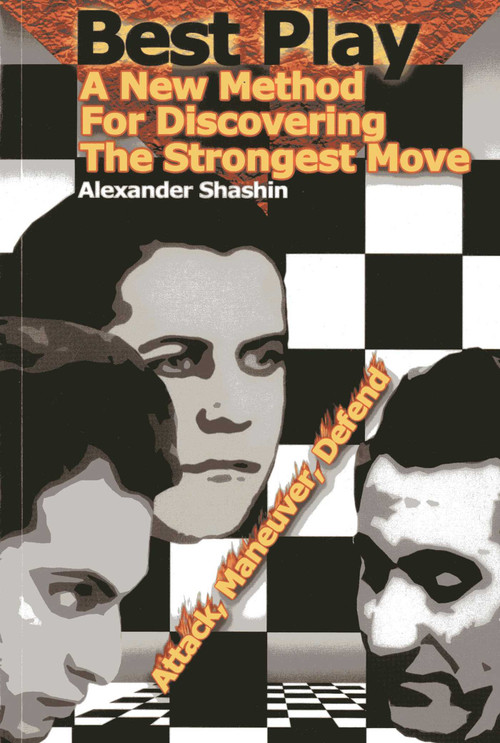 Best Play (A New Method For Discovering The Strongest Move) by Alexander Shashin, 9781936277469