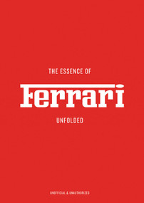 The Essence of Ferrari (Unfolded) by Arianna Previtera, 9788785374240