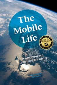 The Mobile Life (A New Approach to Moving Anywhere) by Diane Lemieux, Anne Parker, 9789055948079