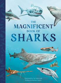The Magnificent Book of Sharks - 9798886744323 by Val Walerczuk, Barbara Taylor, 9798886744323