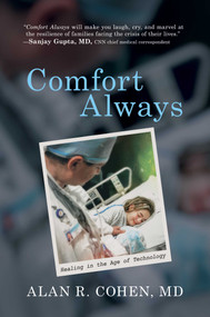 Comfort Always (Healing in the Age of Technology) by Alan R. Cohen, 9798895656198