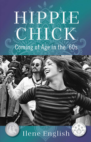 Hippie Chick (Coming of Age in the '60s) - 9798896363842 by Ilene English, 9798896363842