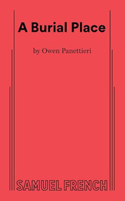 A Burial Place by Owen Panettieri, 9780573712029