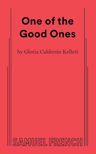 One of the Good Ones - 9780573711985 by Gloria Calderón Kellett, 9780573711985