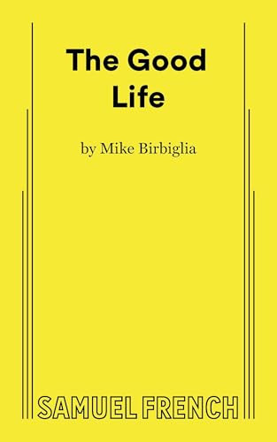The Good Life - 9780573711947 by Mike Birbiglia, 9780573711947