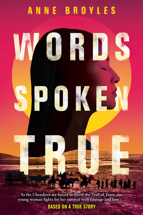 Words Spoken True by Anne Broyles, 9781546161080