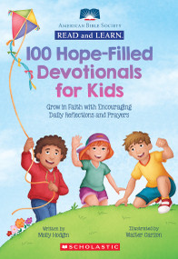 Read and Learn: 100 Hope-Filled Devotionals for Kids by Molly Hodgin, Walter Carzon, 9798225049645