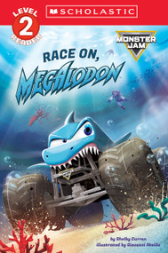 Monster Jam: Race On, Megalodon (Scholastic Level 2 Reader) by Shelby Curran, Giovanni Abeille, 9798225055417