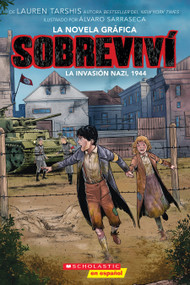 Sobreviví la invasión nazi, 1944 (Graphix) (I Survived the Nazi Invasion, 1944) (Spanish Edition) by Lauren Tarshis, Álvaro Sarraseca, 9798225061593