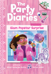 Glam Popstar Surprise: A Branches Book (The Party Diaries #6) - 9798225069667 by Mitali Banerjee Ruths, Aaliya Jaleel, 9798225069667