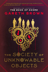 The Society of Unknowable Objects (A Novel) - 9780063324046 by Gareth Brown