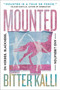 Mounted (On Horses, Blackness, and Liberation) - 9780063371767 by Bitter Kalli, 9780063371767