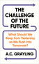 The Challenge of the Future (What Should We Keep from Yesterday as We Rush into Tomorrow?) by A. C. Grayling, 9781836433071