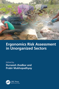Ergonomics Risk Assessment in Unorganized Sectors by Durwesh Jhodkar, Prabir Mukhopadhyay, 9781032934006