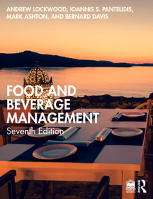 Food and Beverage Management by Andrew Lockwood, Ioannis S. Pantelidis, Mark Ashton, Bernard Davis, 9781032497914