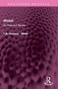 Nickel (An Historical Review) by F.B. Howard - White, 9781032638782