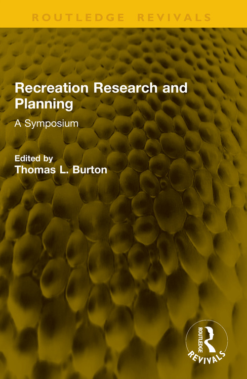 Recreation Research and Planning (A Symposium) by Thomas L. Burton, 9781041146957