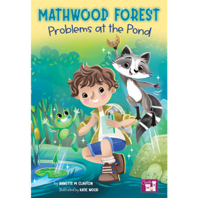 Mathwood Forest Problems at the Pond by Annette M. Clayton, Katie Wood, 9781731605948
