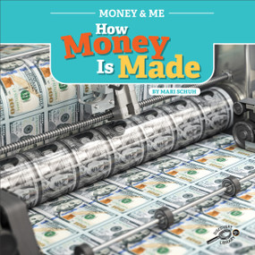 Money and Me How Money Is Made by Mari Schuh, 9781731606006