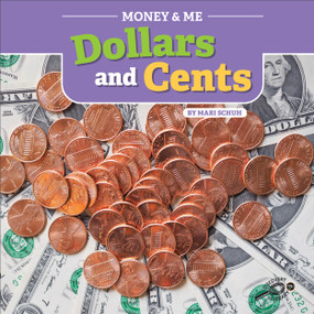 Money and Me Dollars and Cents by Mari Schuh, 9781731606013