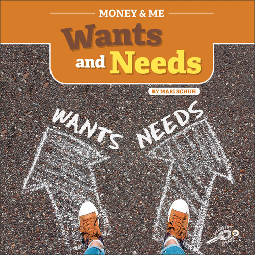 Money and Me Wants and Needs by Mari Schuh, 9781731606020