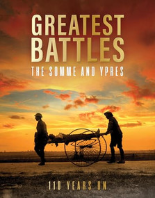 Greatest Battles - The Somme and Ypres (110 Years On) by Mike Lepine, 9781917259545