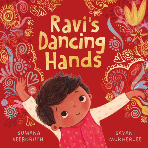 Ravi's Dancing Hands by Sumana Seeboruth, Sayani Mukherjee, 9780571400638
