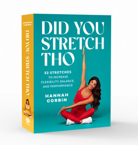 Did You Stretch Tho (52 Stretches to Increase Flexibility, Balance, and Performance) by Hannah Corbin, 9781419779824