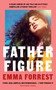 Father Figure (Natalie Portman's November Book Club pick) by Emma Forrest, 9781474620604