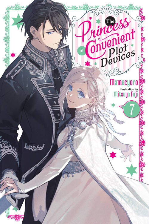 The Princess of Convenient Plot Devices, Vol. 7 (light novel) by Mamecyoro, Mitsuya Fuji, Sarah Moon, 9798855427387