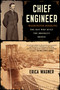 Chief Engineer (Washington Roebling, The Man Who Built the Brooklyn Bridge) by Erica Wagner, 9781620400524