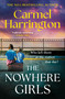 The Nowhere Girls (the brand-new unputdownable thriller from the bestselling author of The Stolen Child) - 9781035421459 by Carmel Harrington, 9781035421459