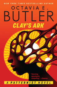 Clay's Ark - 9781538784259 by Octavia E. Butler