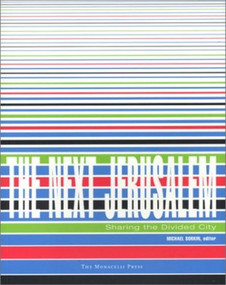 The Next Jerusalem (Sharing the Divided City) by Michael Sorkin, 9781580931007