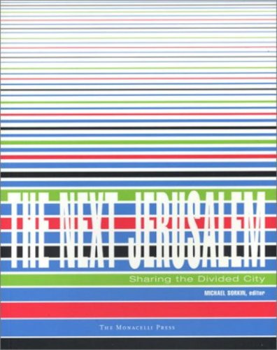 The Next Jerusalem (Sharing the Divided City) by Michael Sorkin, 9781580931007
