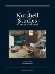 The Nutshell Studies of Unexplained Death by Corinne May Botz, 9781580931458